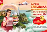 Cùng Vietjet khám phá Sri Lanka, tận hưởng giá vé chỉ từ 0 đồng cùng 20kg hành lý miễn phí