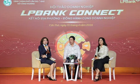 LPBank phối hợp Sở Công Thương Cần Thơ thúc đẩy kết nối, đồng hành cùng doanh nghiệp địa phương