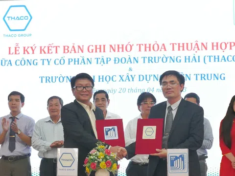 THACO và Trường Đại học Xây dựng miền Trung ký kết thỏa thuận đào tạo, tuyển dụng