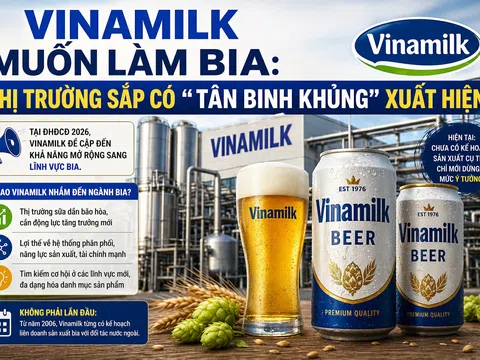 Vinamilk muốn làm bia: Thị trường sắp có “tân binh khủng” xuất hiện?